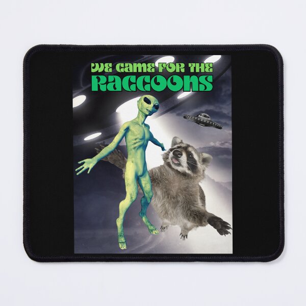 Item preview, Aliens: we came for the raccoons designed and sold by PrestigePenguin.