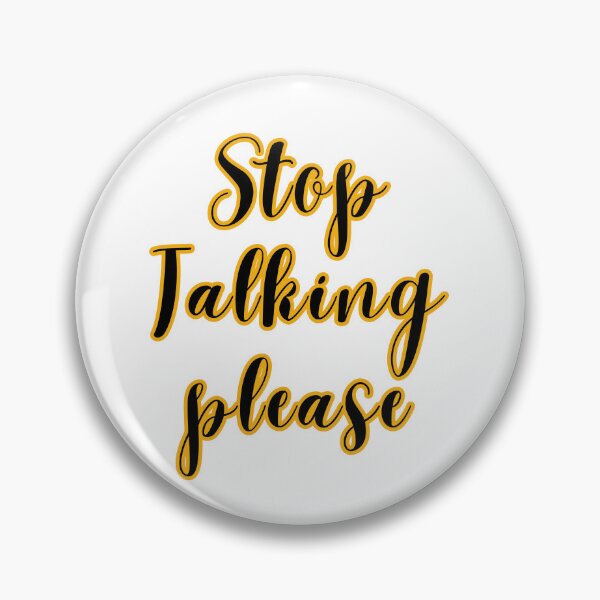 Item preview, Stop talking please designed and sold by TheRightHonMP.