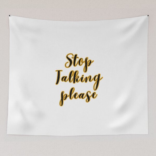 Item preview, Stop talking please designed and sold by TheRightHonMP.