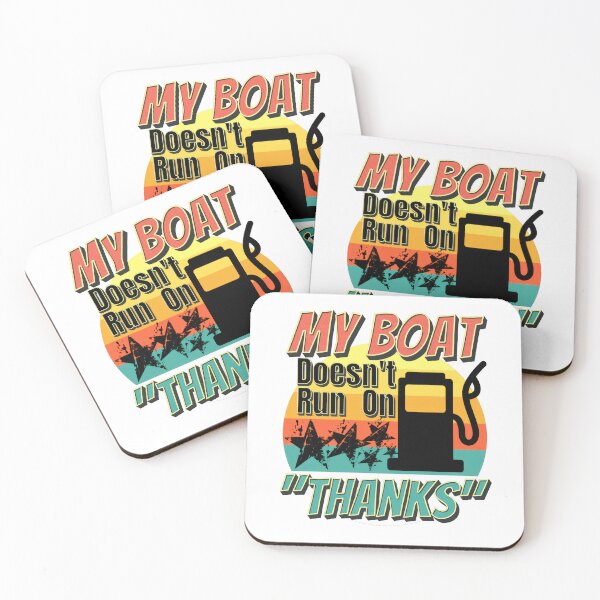 Item preview, My Boat Doesn't Run On Thanks designed and sold by duke818.