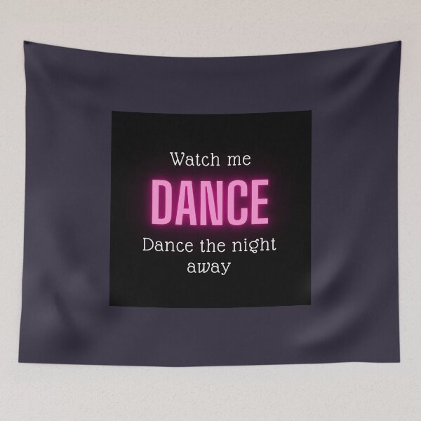 Item preview, Watch me DANCE Dance the night away  designed and sold by PatiDesigner.