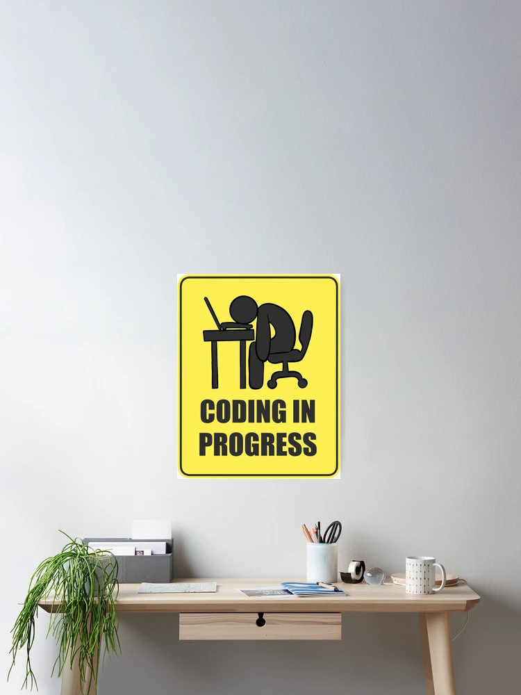 Thumbnail 2 of 3, Poster, Coding In Progress Street Sign designed and sold by Science Lab Designs.