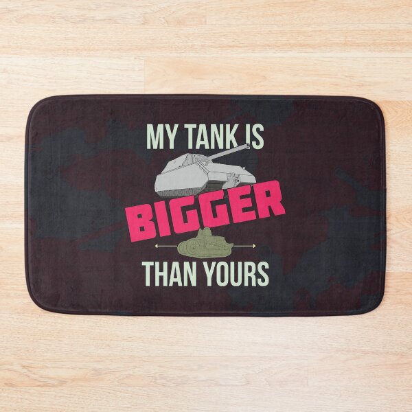 Item preview, My tank is bigger than yours designed and sold by FAawRay.