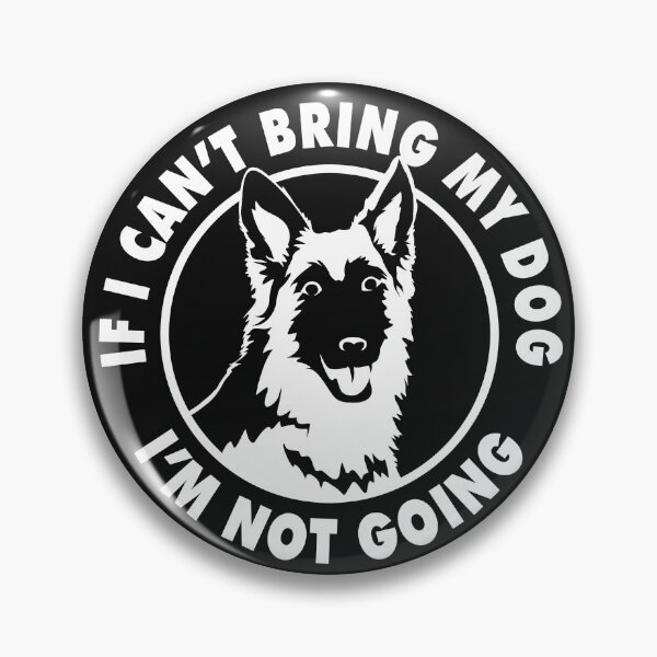 Item preview, If I Can't Bring My Dog, I'm Not Going | German Shepherd Dog | NickerStickers® on Redbubble designed and sold by NickerStickers.