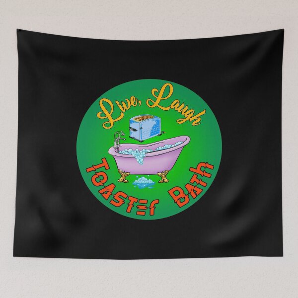 Item preview, Live, Laugh, Toaster Bath designed and sold by Kryptid Kreations.