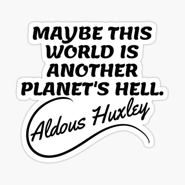 Item preview, Aldous Huxley Quotes - Hell inspiration quotes 2 designed and sold by Writer Quotes.