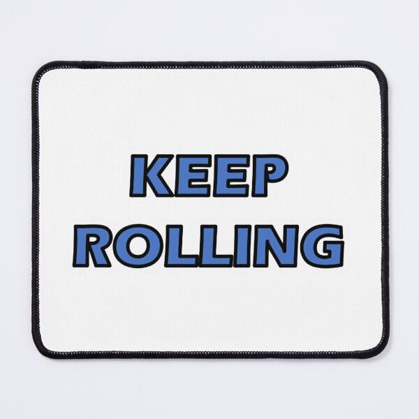 Item preview, Keep Rolling designed and sold by jonathanejordan.