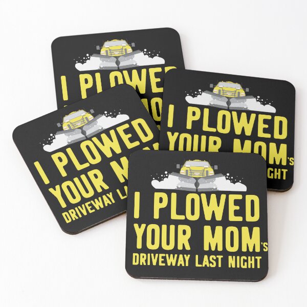 Item preview, I Plowed Your Mom's Driveway Plow Truck designed and sold by flippinsg.