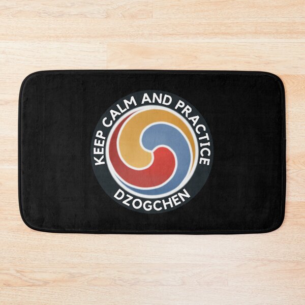 Item preview, Keep Calm And Practice Dzogchen designed and sold by ViewerEqualsPhoton.
