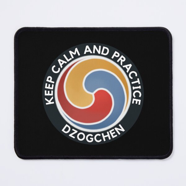 Item preview, Keep Calm And Practice Dzogchen designed and sold by ViewerEqualsPhoton.
