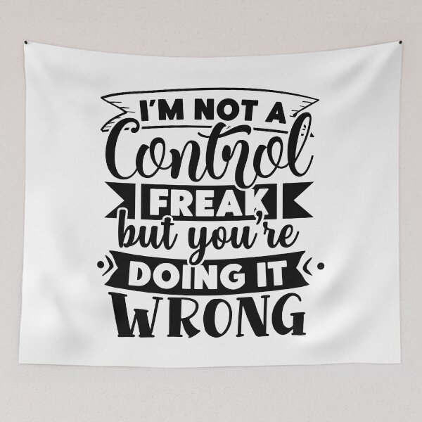 Item preview, I'm Not a Control Freak, But You're Doing It Wrong: Humorous T-Shirt designed and sold by Rebekkahsdesign.
