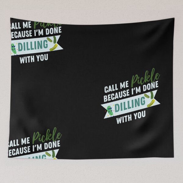 Item preview, Call Me Pickle Because I'm Done Dilling With You Pickle Lovers idea, Gift for pickle Lovers Essential T-Shirt designed and sold by StoreSB.