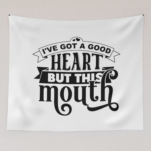 Item preview, I've Got a Good Heart, But This Mouth" T-Shirt designed and sold by Rebekkahsdesign.