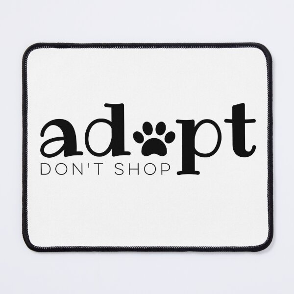 Item preview, Adopt. Don't Shop. designed and sold by nyah14.