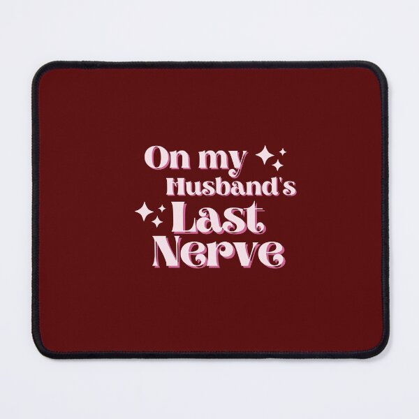 Item preview, On My Husband's Last Nerve Funny Wifelife Shirt, Honeymoon funny idea Classic T-Shirt designed and sold by StoreSB.