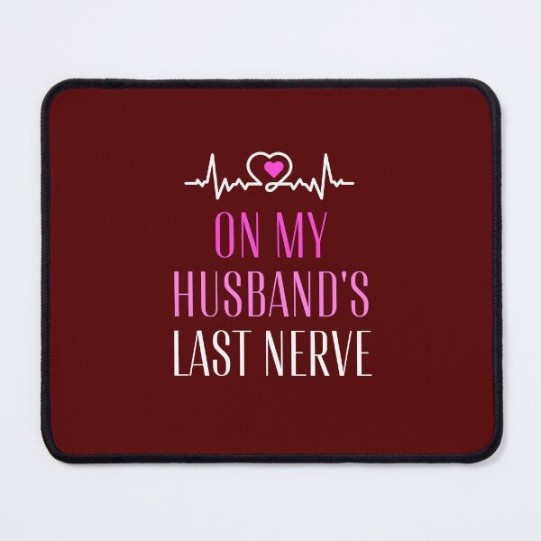 Item preview, On My Husband's Last Nerve Funny Wifelife Shirt, Honeymoon funny idea Classic T-Shirt designed and sold by StoreSB.