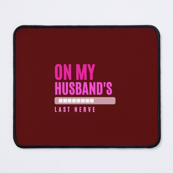 Item preview, On My Husband's Last Nerve Funny Wifelife Shirt, Honeymoon funny idea Classic T-Shirt designed and sold by StoreSB.