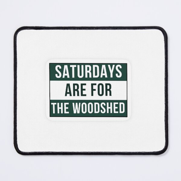 Item preview, Saturdays Are For The Woodshed designed and sold by designsbyagm.