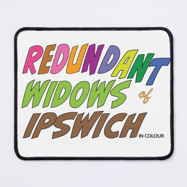 Item preview, The Redundant Widows of Ipswich designed and sold by DesmondDuBois.