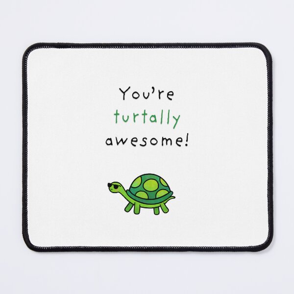 Item preview, You're turtally awesome! designed and sold by Claske.