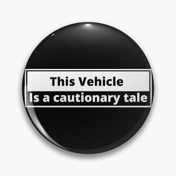 Item preview, This Vehicle is a cautionary tale.(Tailgaters) 002 designed and sold by Gilby-Designs.