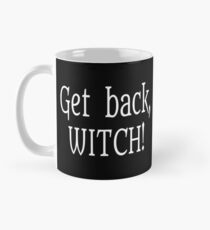 Get Back Witch! The Princess Bride Quote Mug