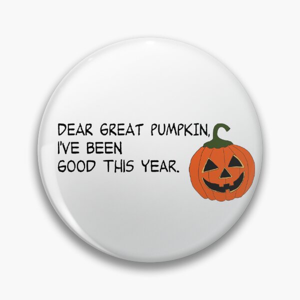 Item preview, Dear Great Pumpkin, I've Been Good This Year designed and sold by LoveQuoter.