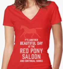 it's another beautiful day at the red pony bar and continual soiree Women's Fitted V-Neck T-Shirt