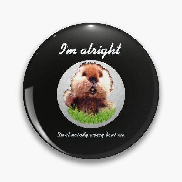 Item preview, I'm Alright Caddyshack Homage Gopher Kenny Loggins  designed and sold by LempiTromp.