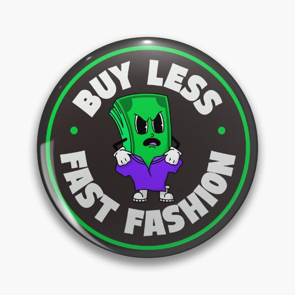 Item preview, Buy Less Fast Fashion designed and sold by Picket Club.