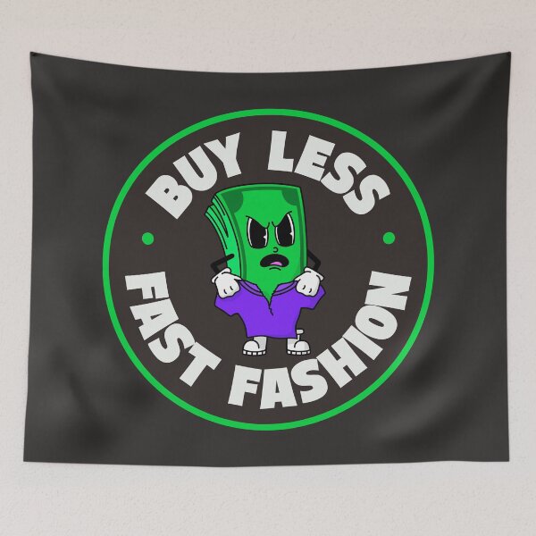 Item preview, Buy Less Fast Fashion designed and sold by Picket Club.