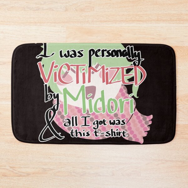 Item preview, I was personally Victimized by Midori & all I got was this designed and sold by BranSeng.