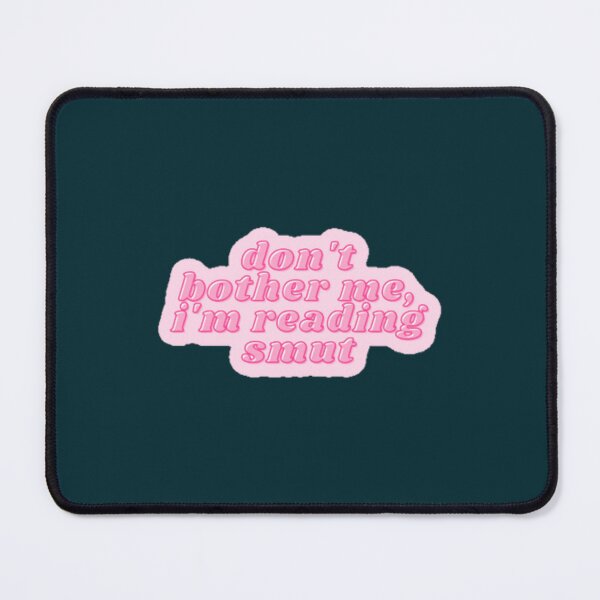 Item preview, Don_t Bother Me I Am Reading SmutPastel Pink80sFunkyTrendy designed and sold by MasenRin.