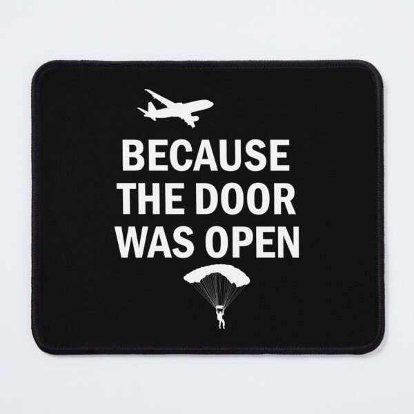 Item preview, Because The Door was Open Skydiving   designed and sold by PaddockPrincex.