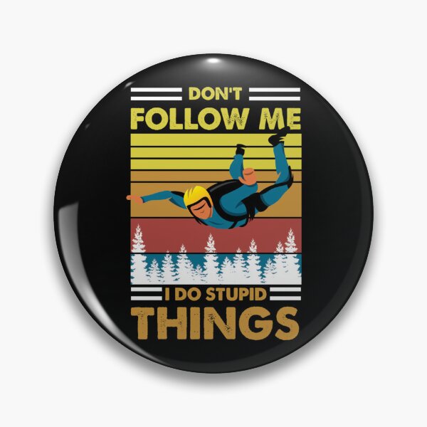 Item preview, Don_t follow me I do stupid things skydiving   designed and sold by PaddockPrincex.