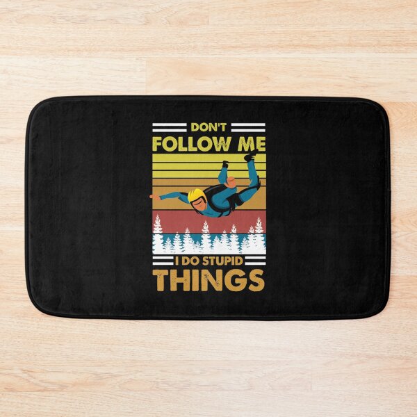 Item preview, Don_t follow me I do stupid things skydiving   designed and sold by PaddockPrincex.
