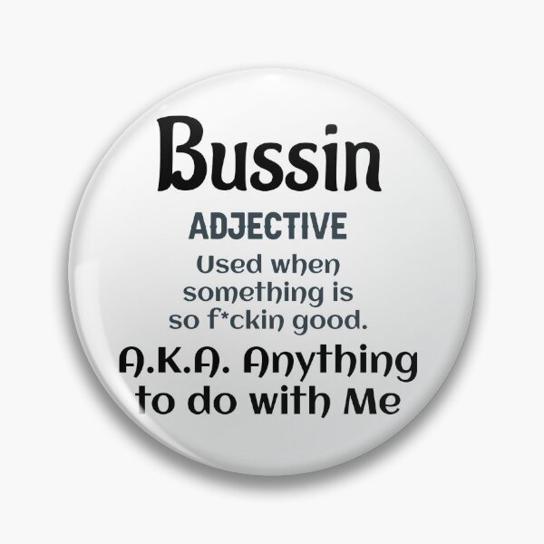 Item preview, Bussin AKA Anything to do with Me designed and sold by The1StyleShop.