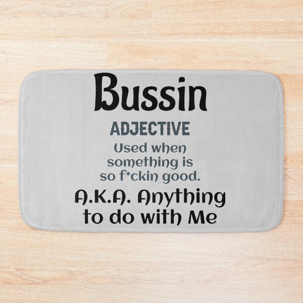 Item preview, Bussin AKA Anything to do with Me designed and sold by The1StyleShop.