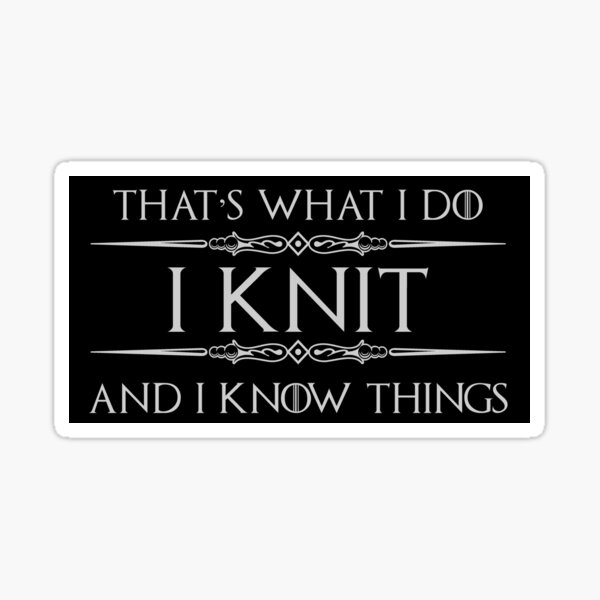 Crochet Gifts for Crocheters - I Crochet & I Know Things Funny