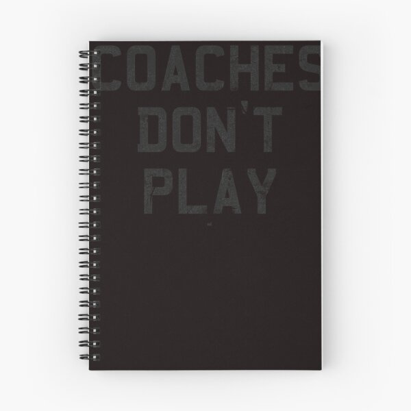 Item preview, Coaches Don't Play designed and sold by AngeliMs.