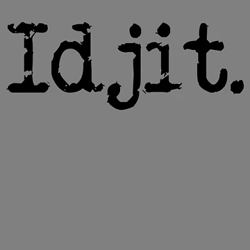 Imagen de la obra Idjit Funny Idiot Southern Slang Idjit Gear de DynamicDesign