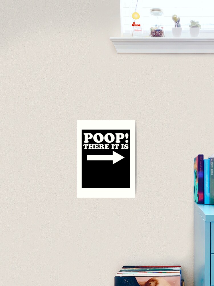 Thumbnail 2 von 3, Kunstdruck, Poop There It Is Arrow Right Funny Toilet Humor Infant Poop Gear designt und verkauft von DynamicDesign.