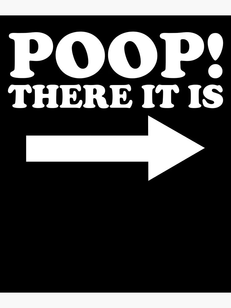 Imagen 3 de 3, Póster con la obra Poop There It Is Arrow Right Funny Toilet Humor Infant Poop Gear, diseñada y vendida por DynamicDesign.