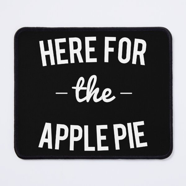 Item preview, Here For the Apple Pie Thanksgiving Christmas designed and sold by flippinsg.