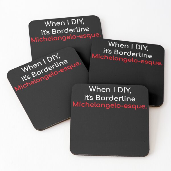 Item preview, When I DIY, it is borderline Michelangelo-esque funny humor quote designed and sold by ArtisanTeeShop.