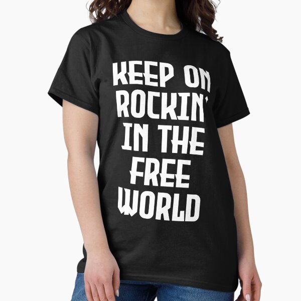 Rockin In The Free World T-Shirts for Sale | Redbubble