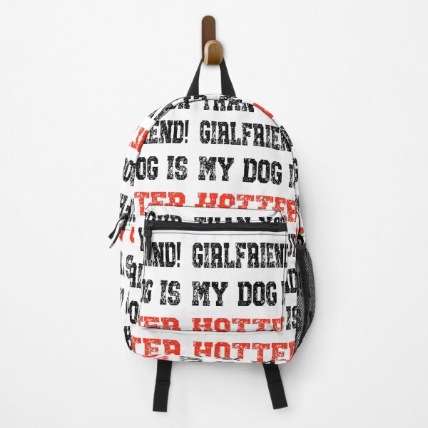 Item preview, My dog is hotter than your girlfriend! designed and sold by TJHstudio.