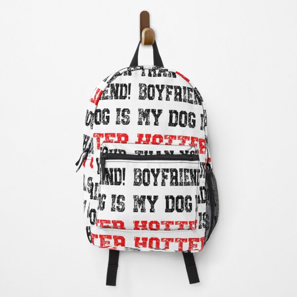 Item preview, My dog is hotter than your boyfriend! designed and sold by TJHstudio.