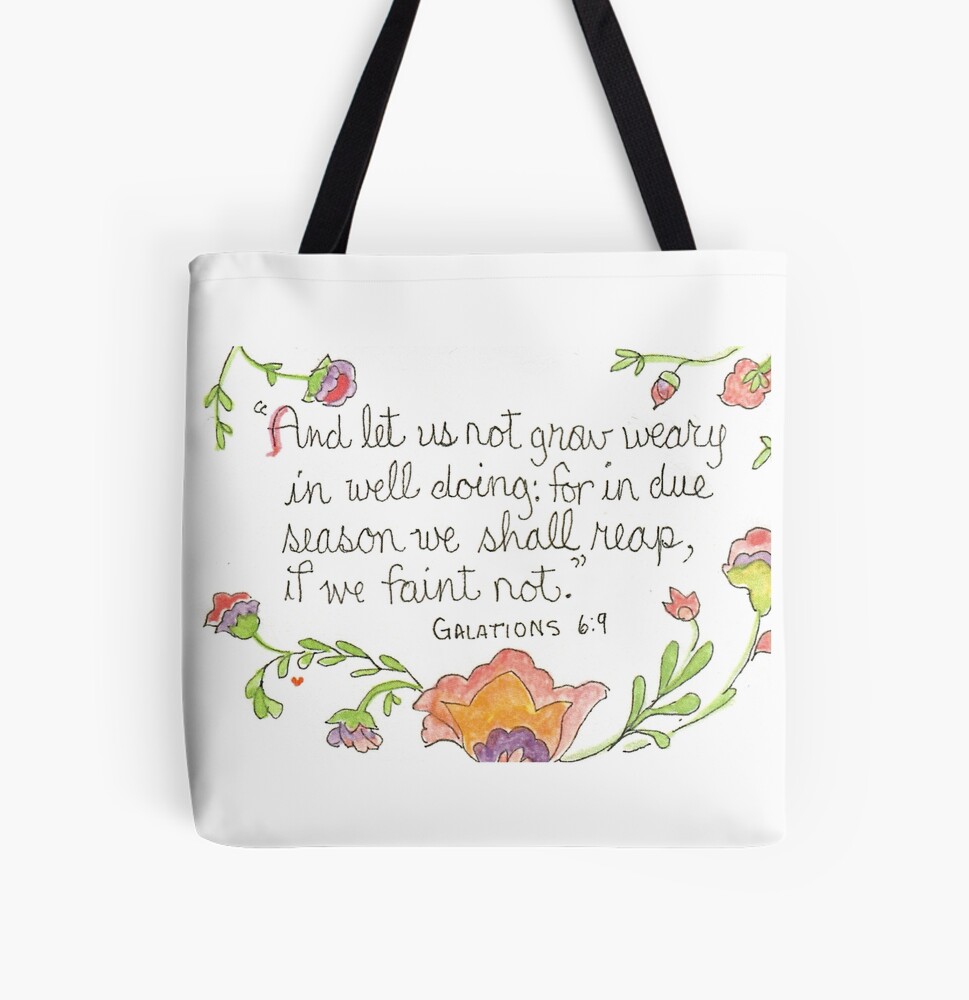 Be Not Weary In Well Doing Tote Bag Be Not Weary In Well Doing Tote Bag