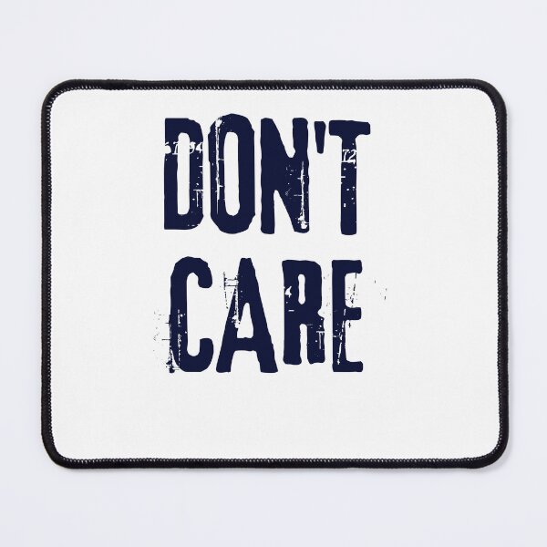 Item preview, Don't Care designed and sold by Peter Stawicki.